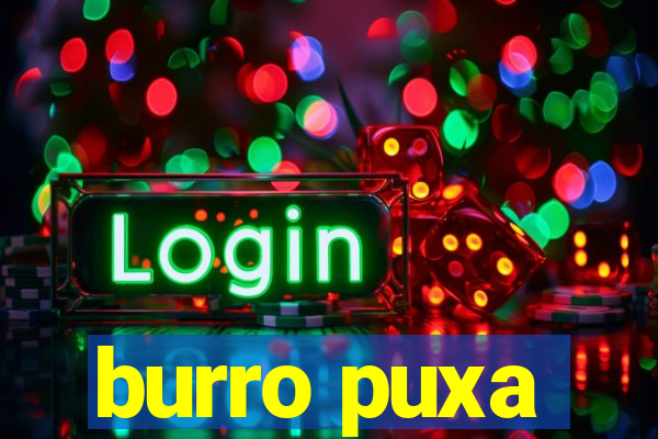 burro puxa
